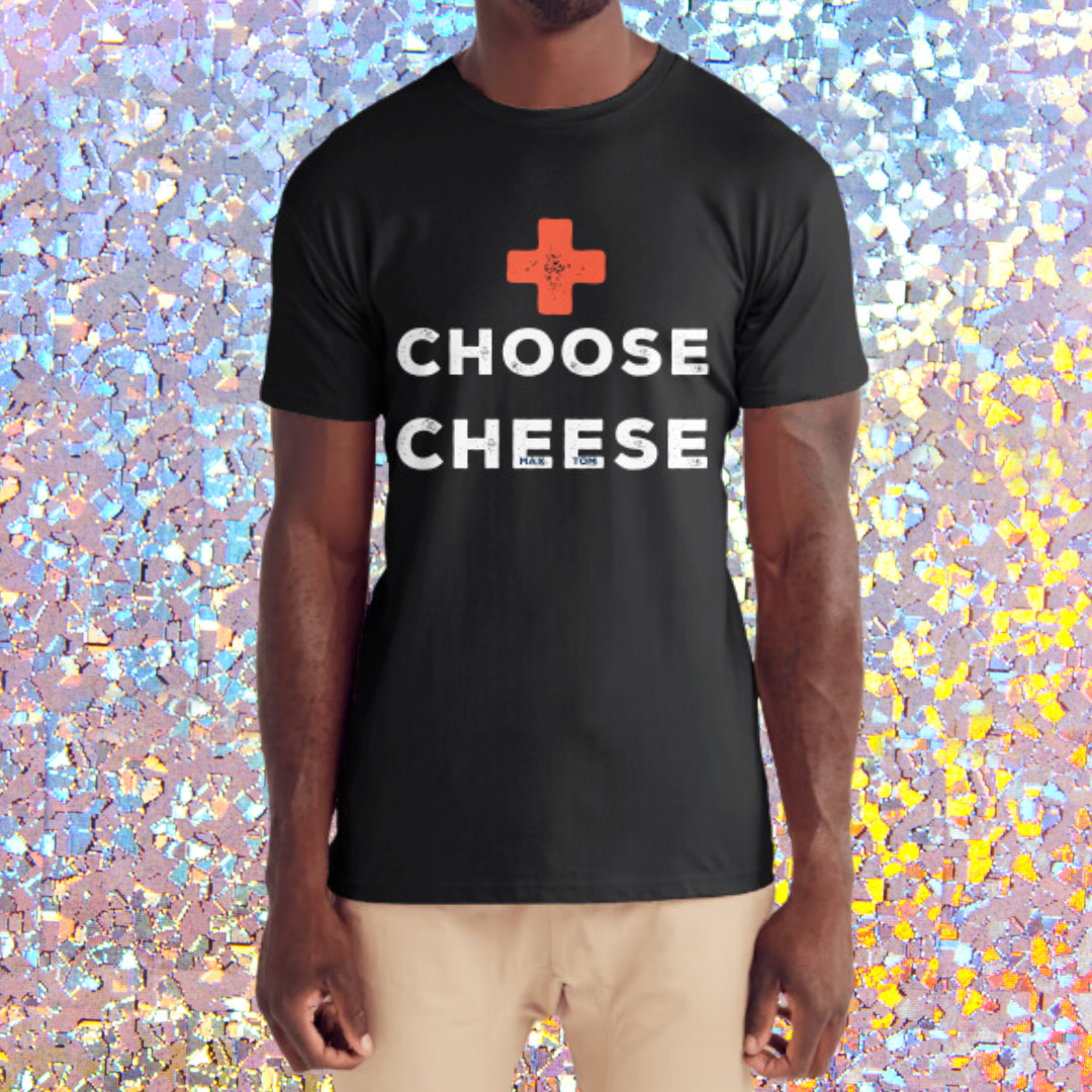 Choose Cheese T-Shirt Mens - Cheese Therapy